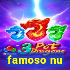 famoso nu